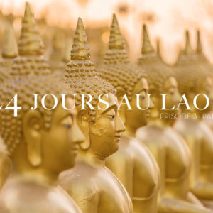 Paksé - 24 jours au Laos – Épisode 3