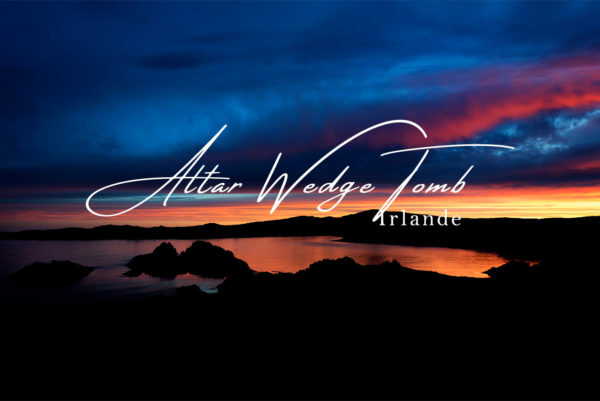 Altar Wedge Tomb et ses couchers de soleil Altar Wedge Tomb et ses couchers de soleil