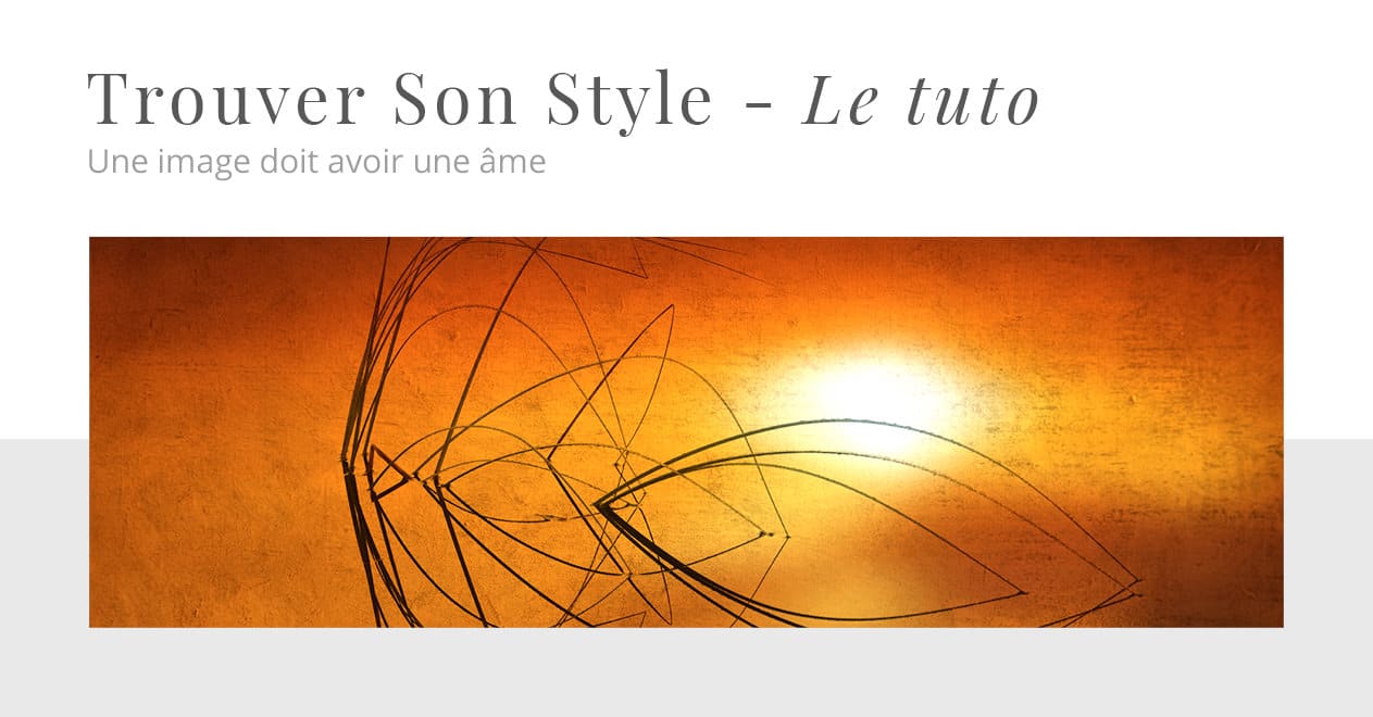 Le style en photographie - Le tuto