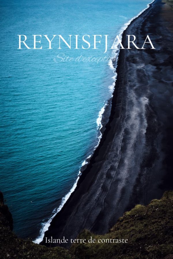 Reynisfjara site d’exception Reynisfjara site d'exception en Islande